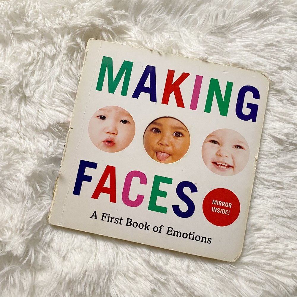 Making Faces: A First Book of Emotions For Babies